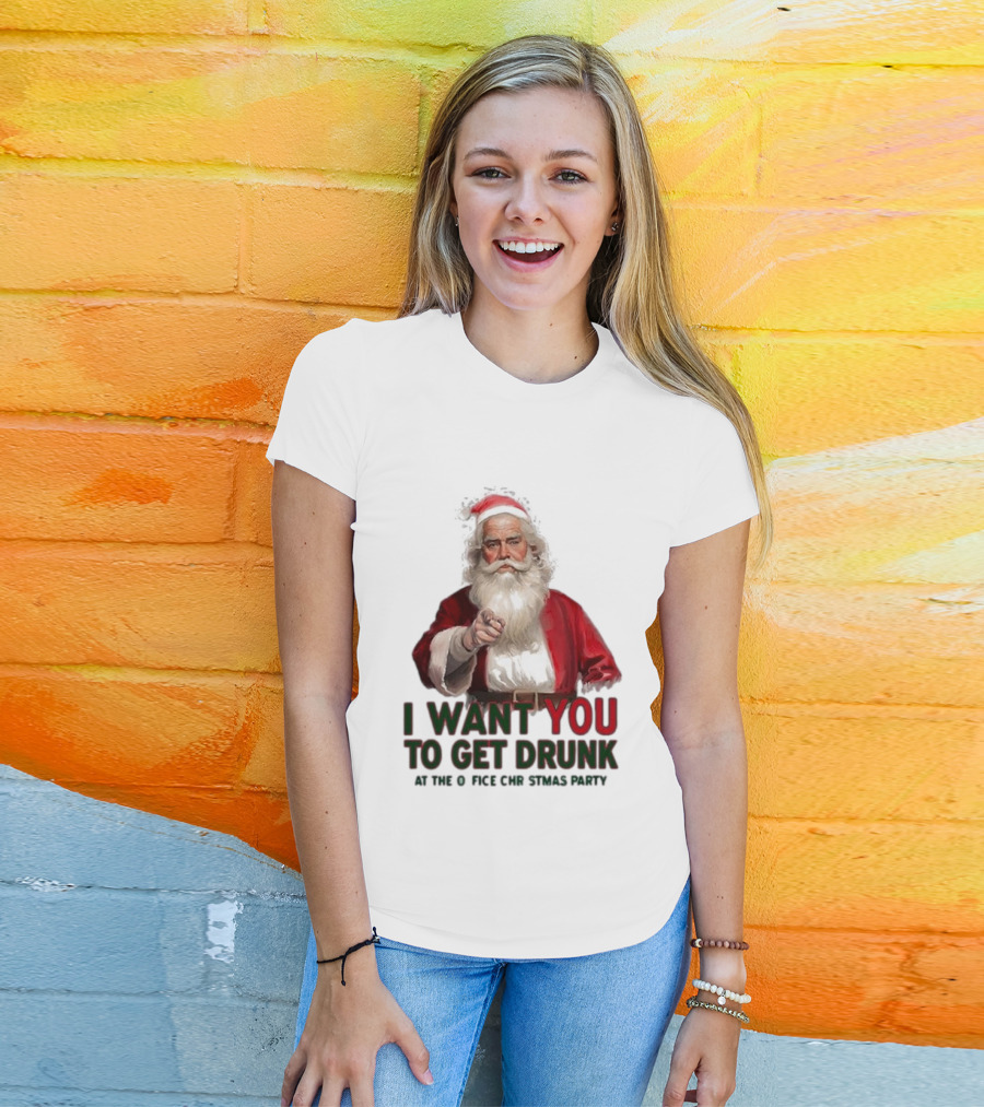 I Want You To Get Drunk At The Office Christmas Party Santa Claus T-Shirt