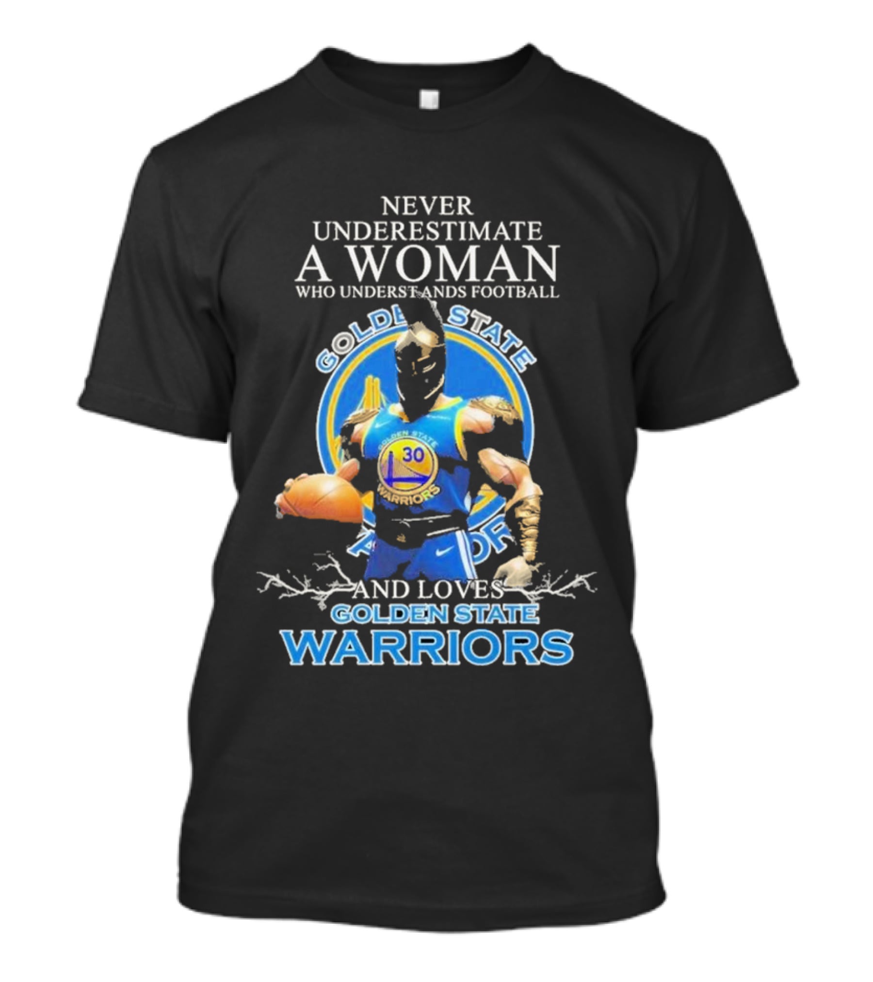 Never Underestimate A Woman Who Understands Football And Loves Golden State Warriors T-Shirt