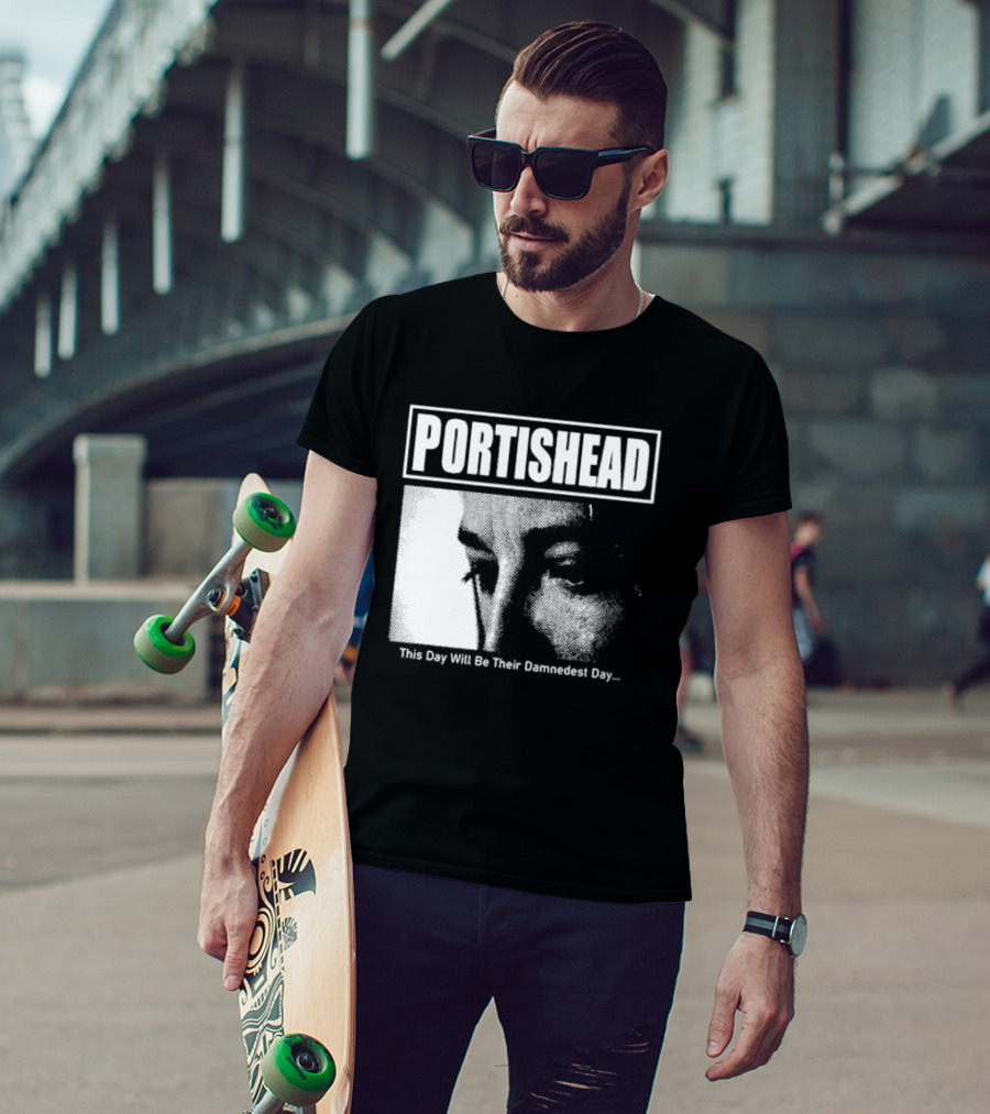 Portishead This Day Will Be Their Damnedest Day Monochrome T-Shirt