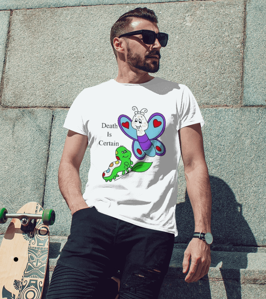 Death Is Certain Butterfly And Caterpillar With Hearts T-Shirt