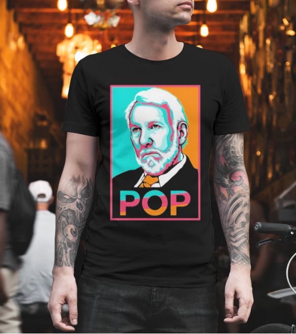 Spurs Gregg Popovich Pop T-Shirt Spurs Gregg Popovich Pop T-Shirt