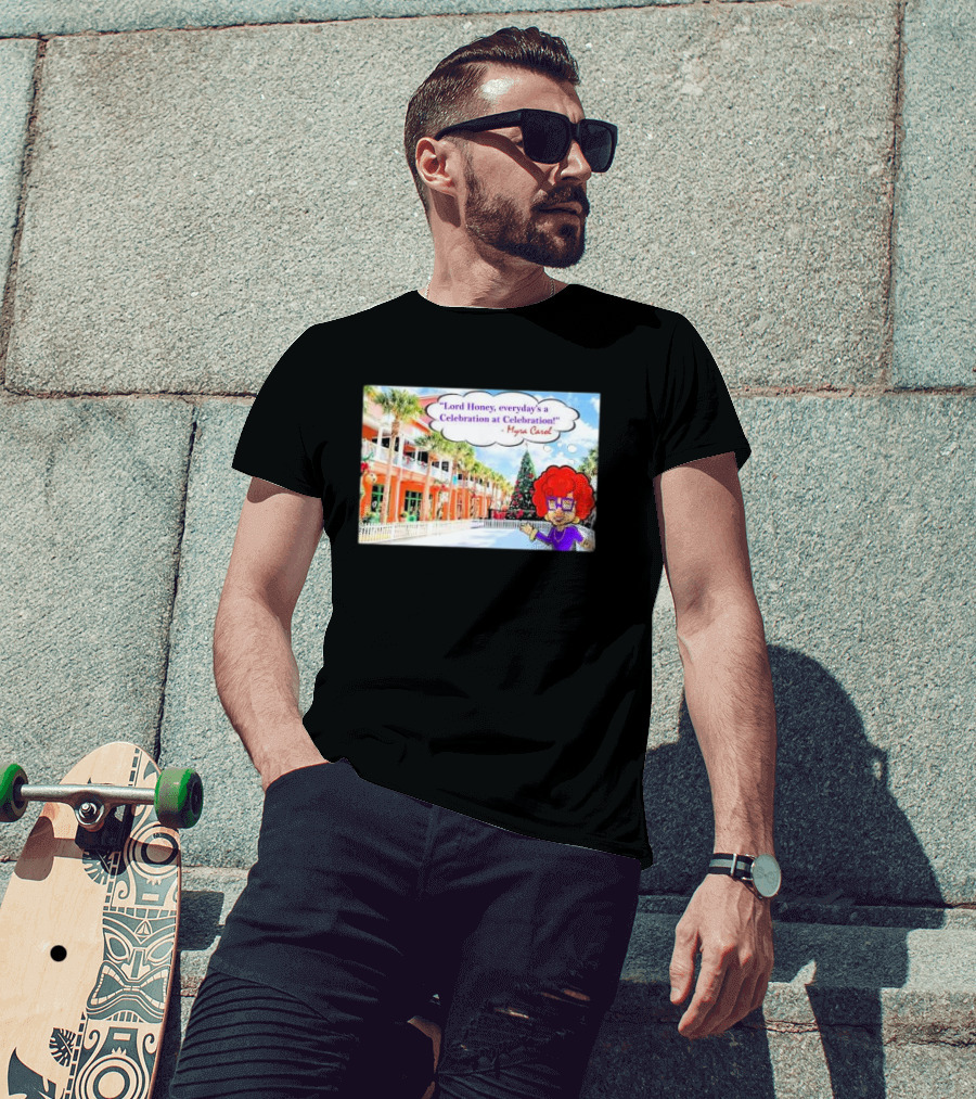 Lord Honey Everyday’s A Celebration At Celebration Myra Carol Christmas Scene T-Shirt