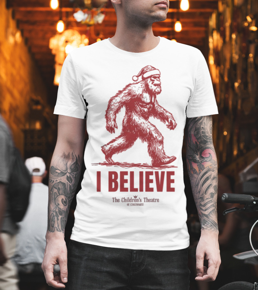 I Believe Bigfoot Santa The Children's Theatre of Cincinnati T-Shirt