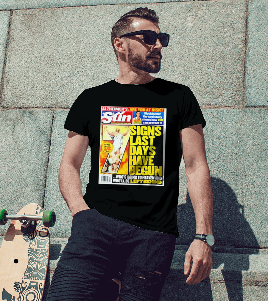 Sun Magazine Tabloid Aug 23 2004 7 Signs Last Days Have Begun Who's Going To Heaven And Who Will Be Left Behind T-Shirt