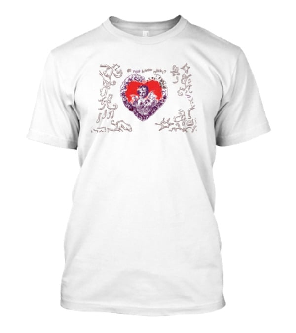 Do You Know Nikki Heart Design With Nikki Carreon T-Shirt