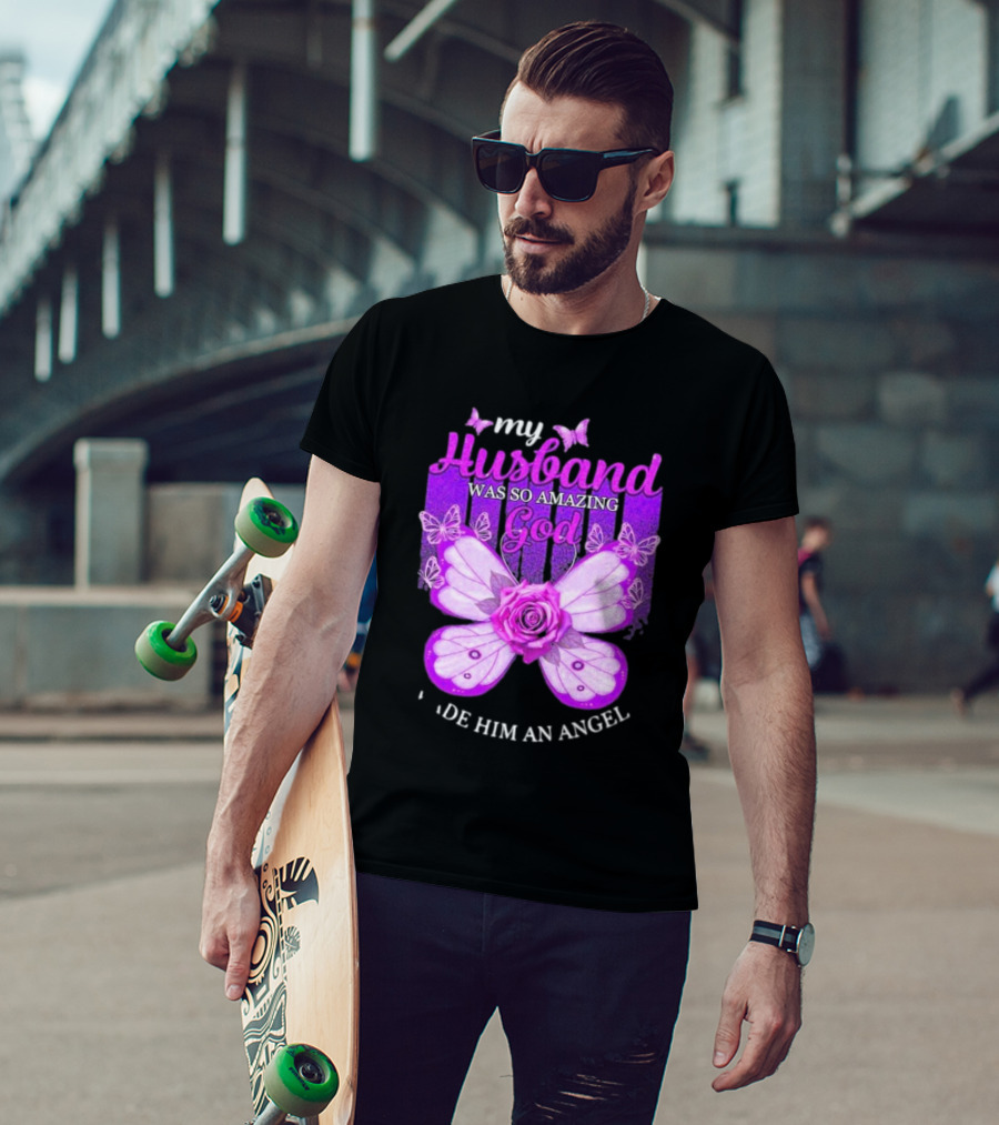 My Husband Was So Amazing God Made Him An Angel 2D Butterfly Rose T-Shirt
