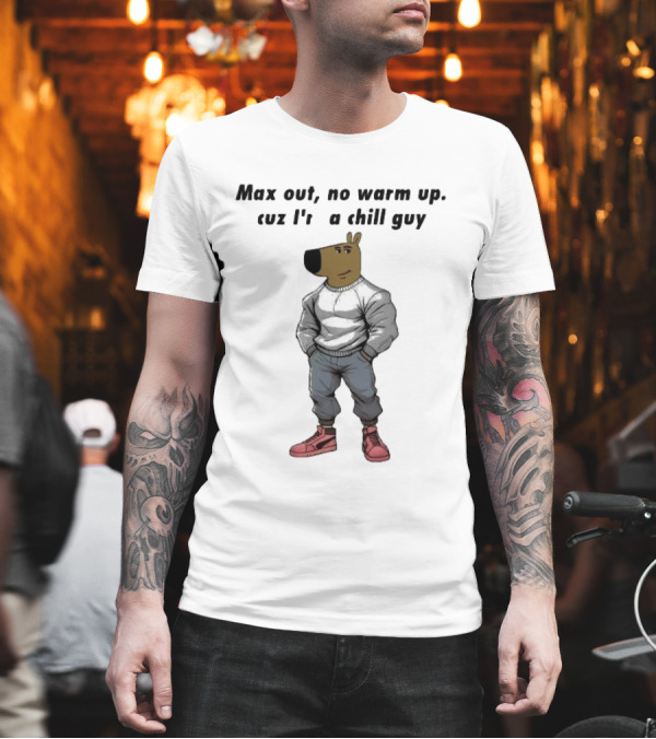 Max Out No Warm Up Cuz I'm A Chill Guy Cartoon Character in Sweatshirt and Sneakers T-Shirt Max Out No Warm Up Cuz I'm A Chill Guy Cartoon Character in Sweatshirt and Sneakers T-Shirt