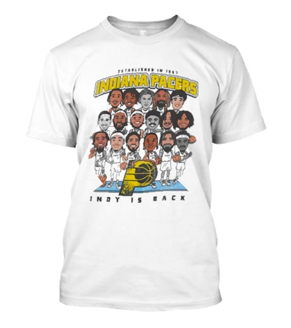 Indiana Pacers Indy Is Back Established In 1967 City Edition Team Caricature T-Shirt