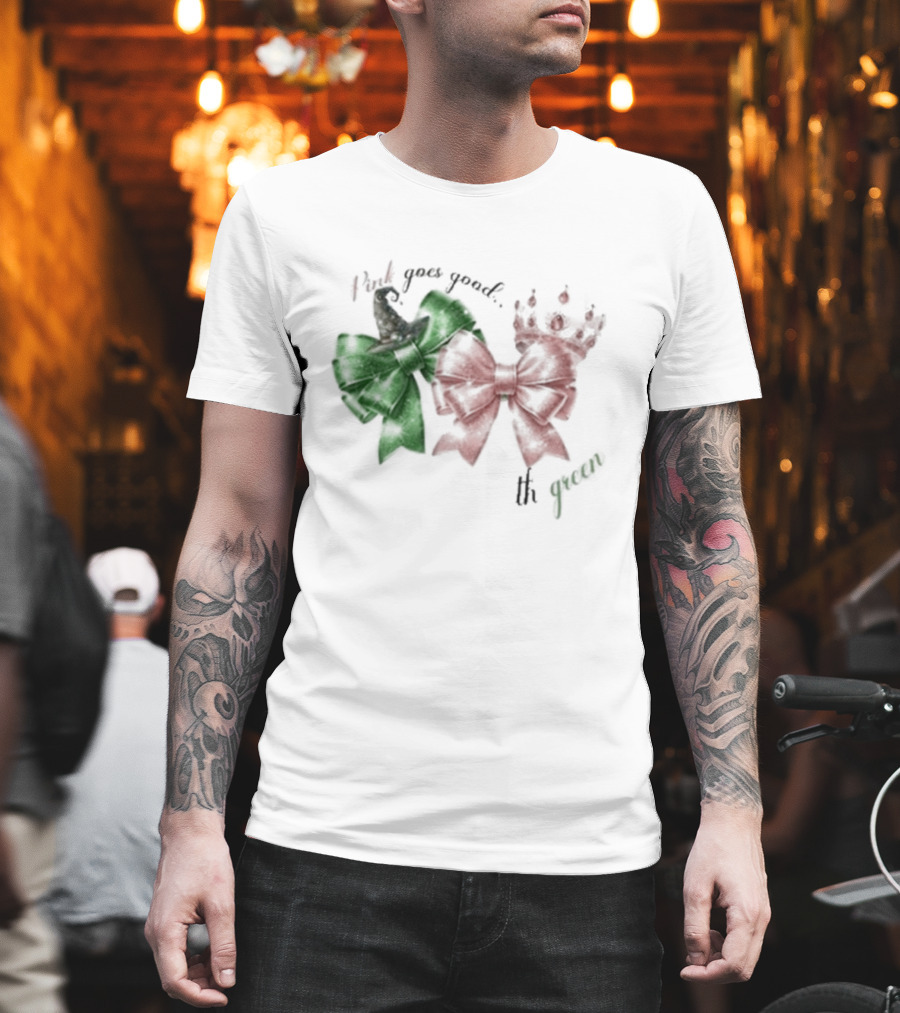 Wicked Pink Goes Good With Green Bows Crown Hat T-Shirt