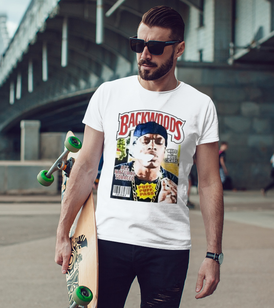 Backwoods All Natural Tobacco Wild N Mild Cigars Puff Puff Pass Friday T-Shirt