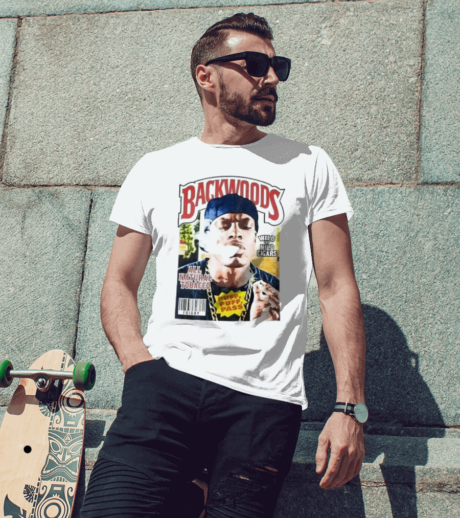 Backwoods All Natural Tobacco Wild N Mild Cigars Puff Puff Pass Friday T-Shirt