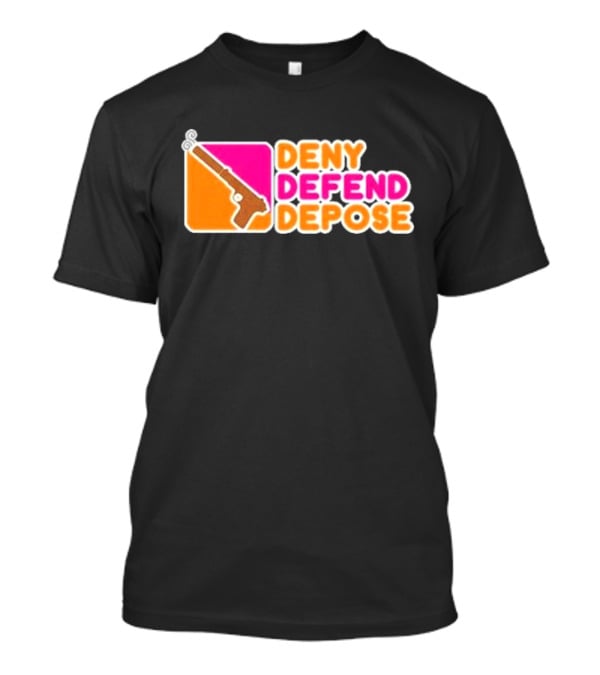 Deny Defend Depose Dunkin’ Donuts Revolver T-Shirt