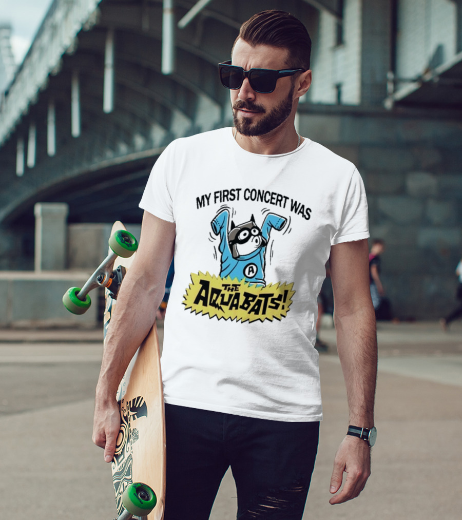 My First Concert Was The Aquabats T-Shirt