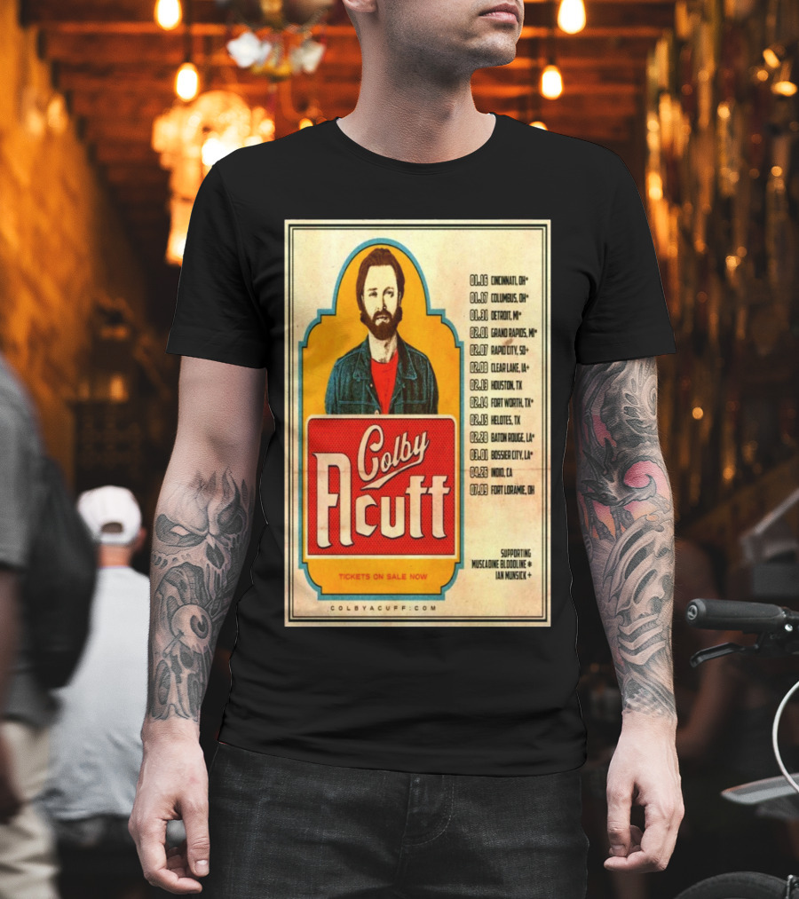 Colby Acuff Tour Dates Cincinnati Detroit Grand Rapids Rapid City Clear Lake Houston Helotes Des Moines Cedar Lodge Boise Fort Laramie Supporting Muscadine Bloodline Ian Munsick T-Shirt