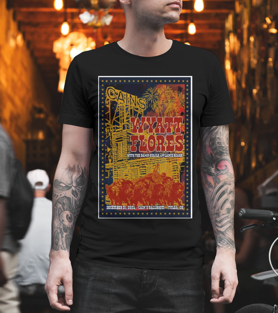 Wyatt Flores With The Damn Quails And Lance Roark At Cain’s Ballroom Tulsa OK December 31 T-Shirt