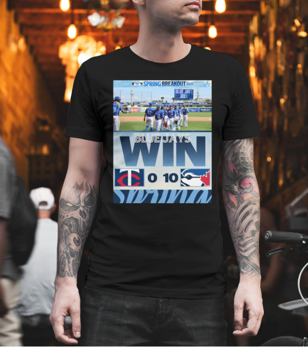 Blue Jays Win 10-0 Over Twins Spring Breakout 2025 T-Shirt Blue Jays Win 10-0 Over Twins Spring Breakout 2025 T-Shirt