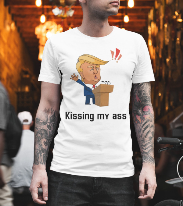 2025 Donald Trump Kissing My Ass Saying Negotiate Tariffs Cartoon Exclamation T-Shirt 2025 Donald Trump Kissing My Ass Saying Negotiate Tariffs Cartoon Exclamation T-Shirt