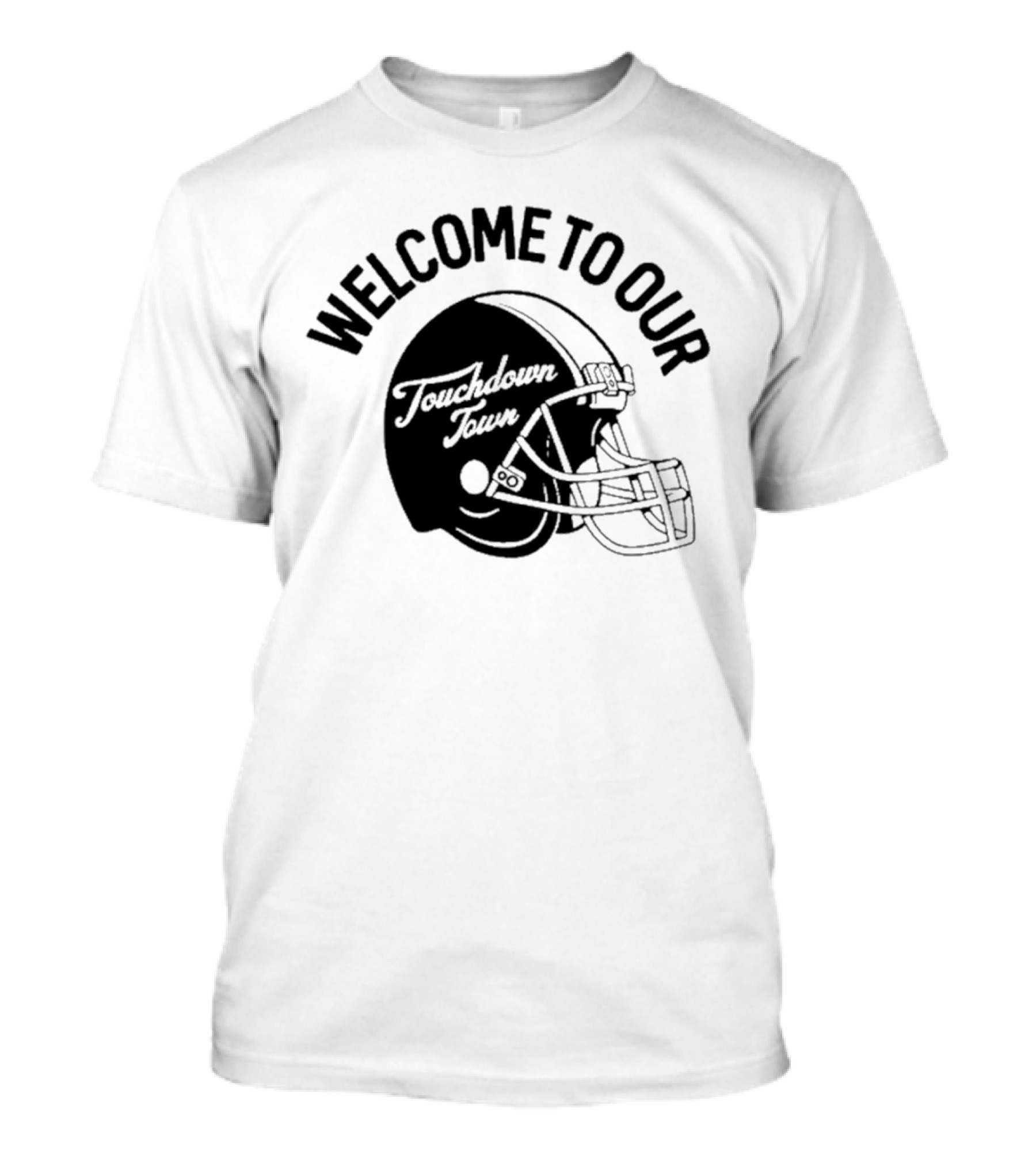 Welcome To Our Touchdown Town Football Party Celebration T-Shirt