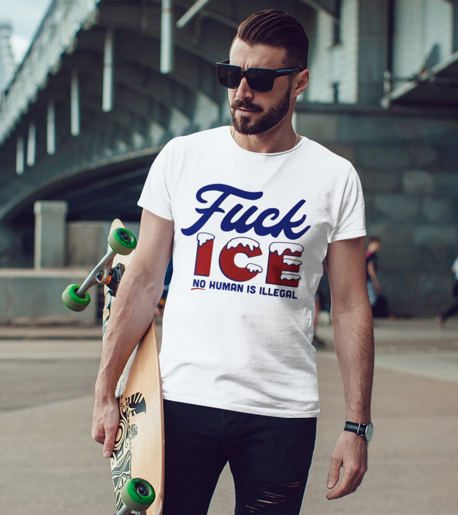 Fuck ICE No Human Is Illegal T-Shirt