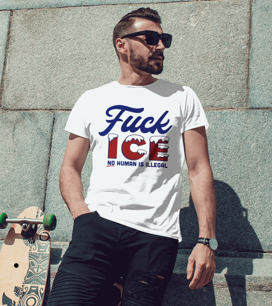 Fuck ICE No Human Is Illegal T-Shirt