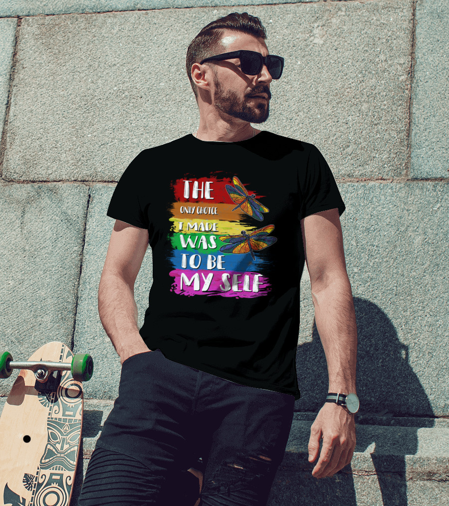 The Only Choice I Made Was To Be Myself Dragonfly T-Shirt