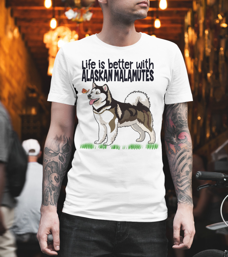 Life Is Better with Alaskan Malamutes Playful Dog and Butterfly T-Shirt