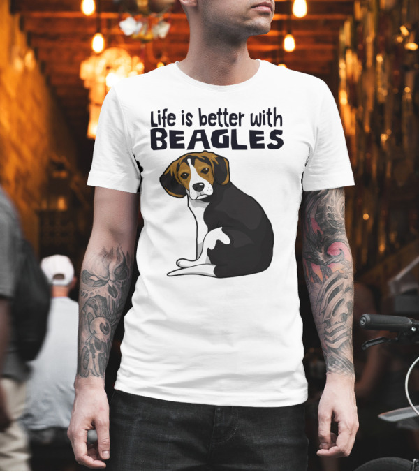 Life Is Better with Beagles T-Shirt Life Is Better with Beagles T-Shirt