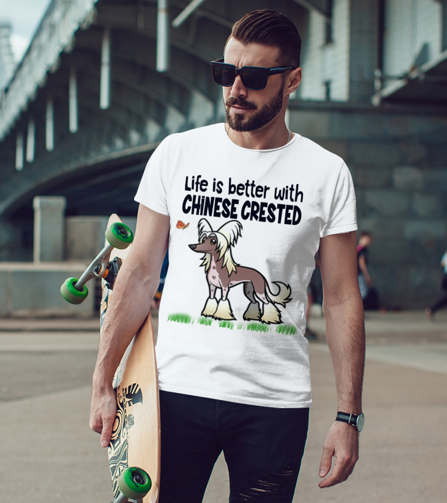 Life Is Better With Chinese Crested Dog Butterfly Grass Scene T-Shirt
