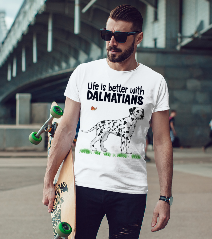 Life Is Better With Dalmatians Standing On Grass With Butterfly T-Shirt
