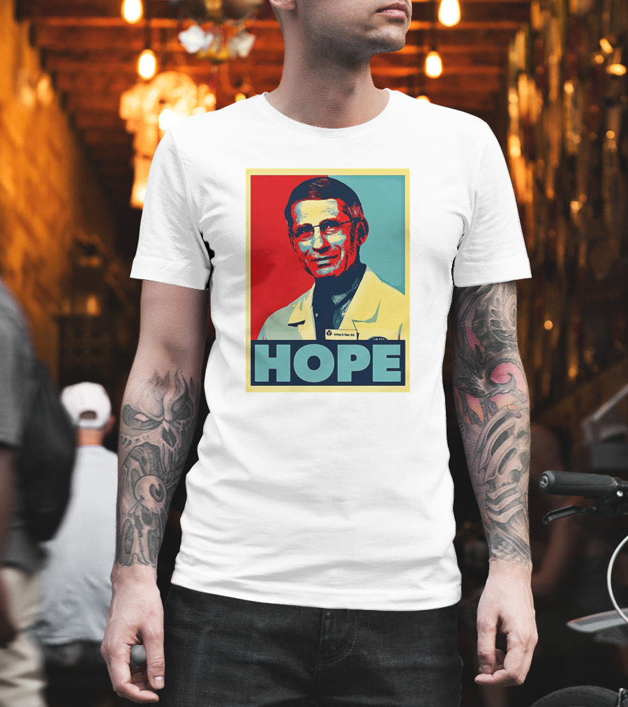 Dr Anthony Fauci HOPE T-Shirt