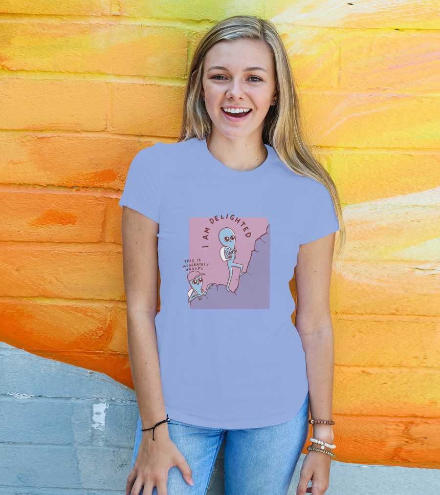 I Am Delighted This Is Moderately Unsafe Strange Planet Merch T-Shirt