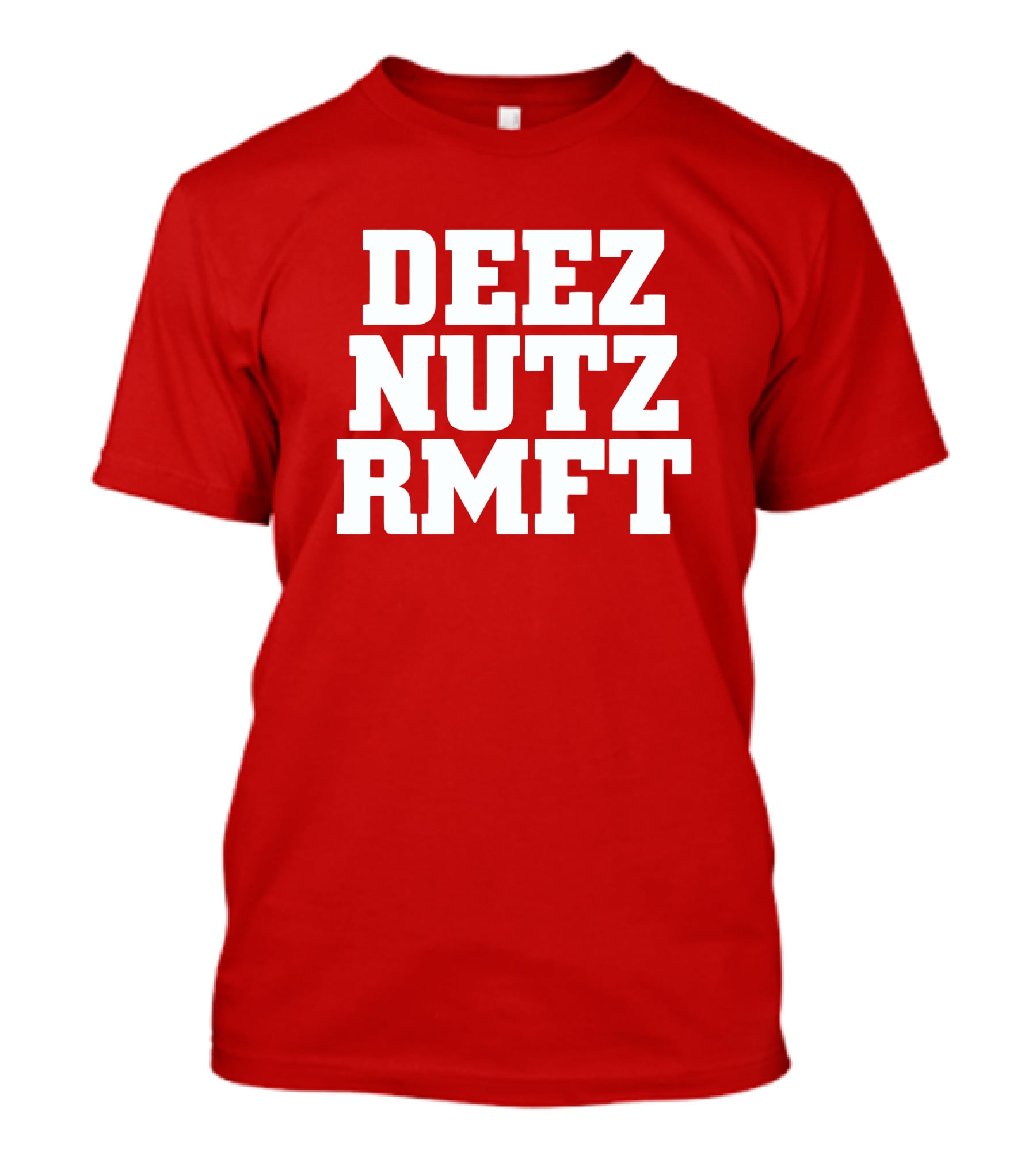 Deez Nutz RMFT Joke Phrase Bold Text T-Shirt