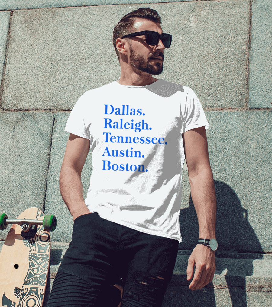 Dallas Raleigh Tennessee Austin Boston T-Shirt