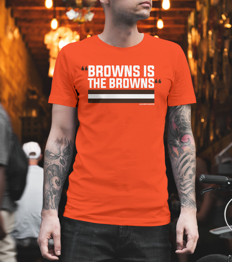 Browns Is The Browns JuJu Smith Schuster T-Shirt