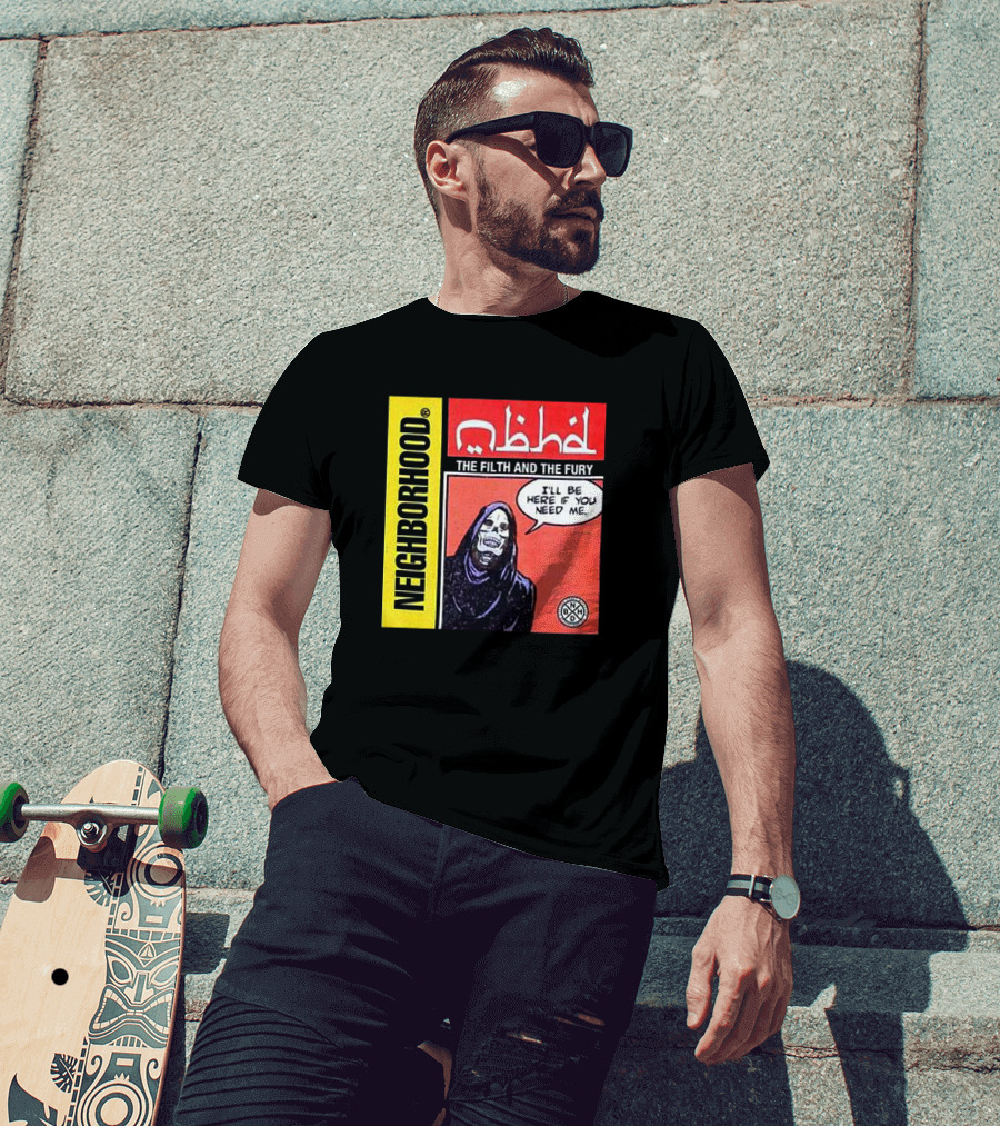 Neighborhood The Filth And The Fury I'll Be Here If You Need Me T-Shirt