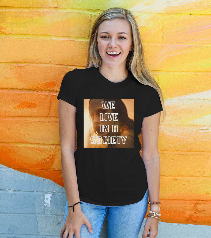 We Live In A Society Urban Reflection T-Shirt