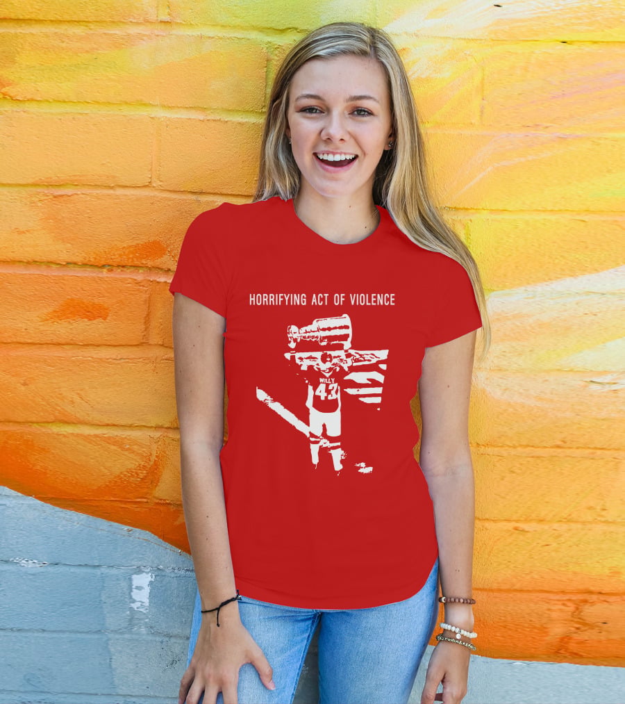 Horrifying Act Of Violence Willy 43 Trophy T-Shirt