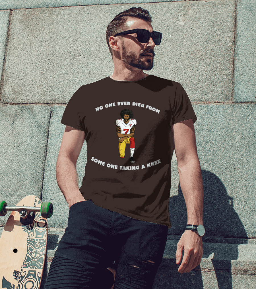 No One Ever Died From Someone Taking A Knee Football Protest 7 Jersey T-Shirt