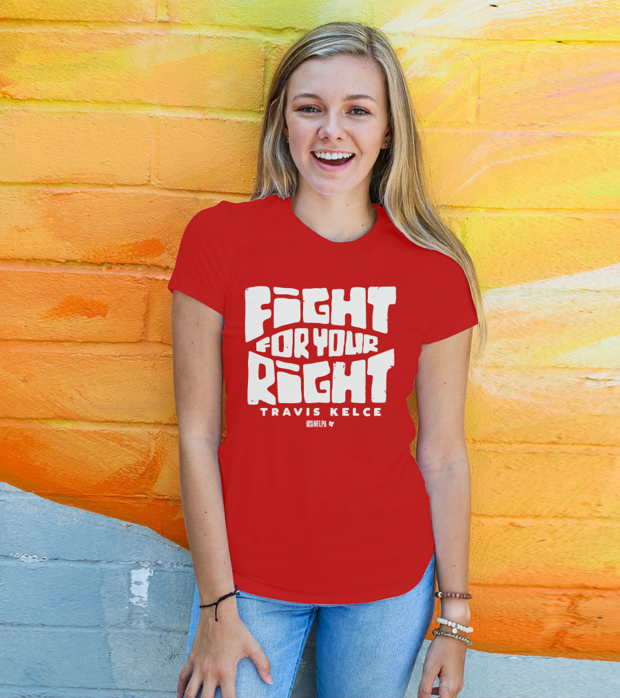 Fight For Your Right Travis Kelce NFLPA T-Shirt
