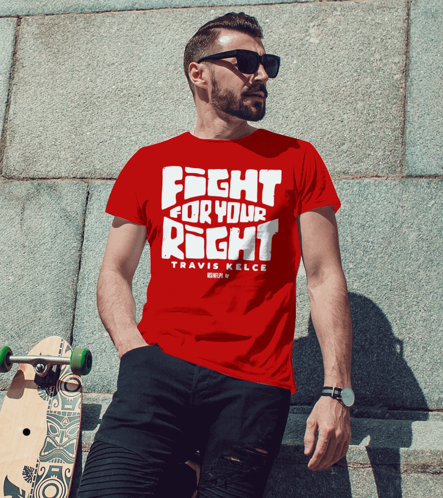 Fight For Your Right Travis Kelce NFLPA T-Shirt
