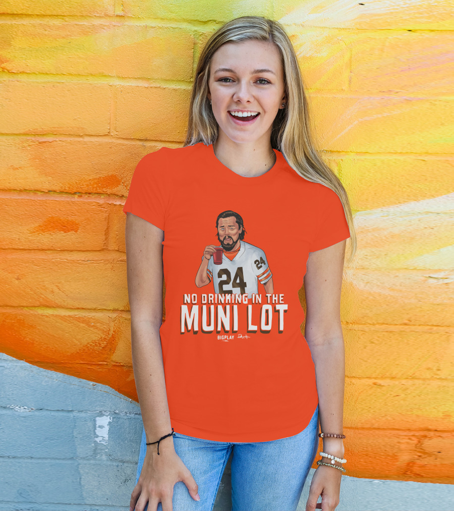 No Drinking In The Muni Lot 24 Big Play Browns Football T-Shirt