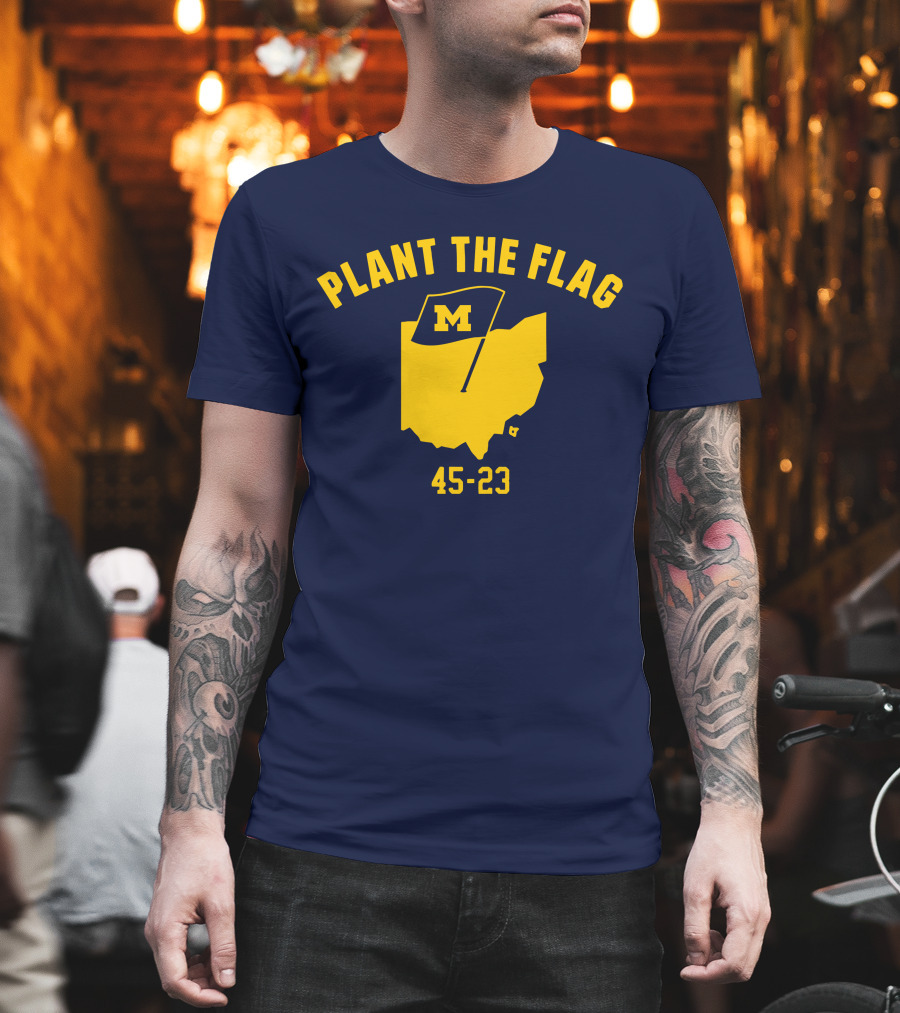 Michigan Football Plant The Flag 45-23 Victory Over Ohio T-Shirt