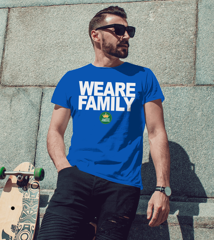 We Are Family Lebron James Family Foundation T-Shirt