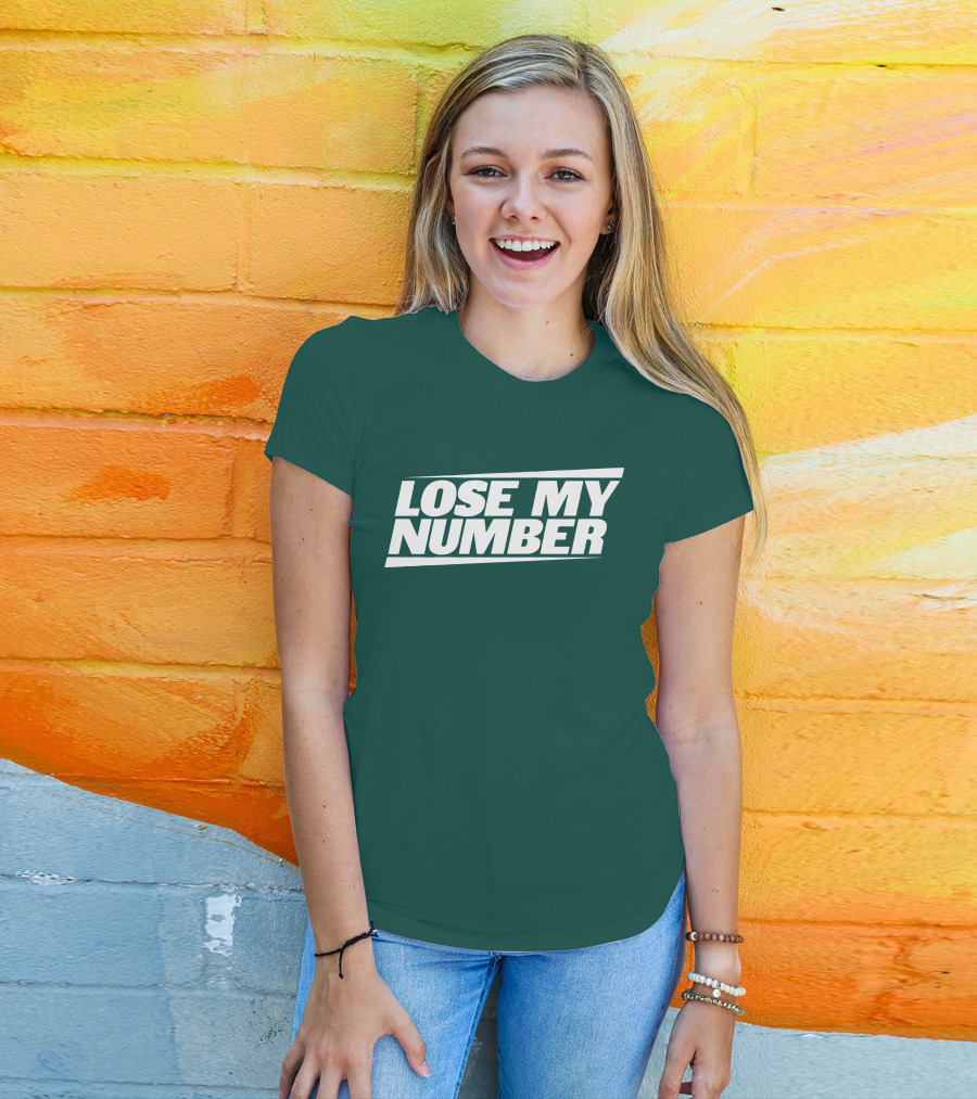 LOSE MY NUMBER Bold White Text On Green Background T-Shirt