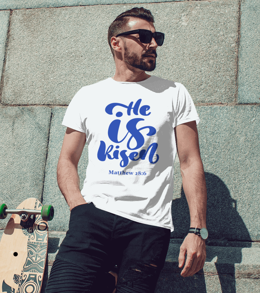 He Is Risen Matthew 28:6 T-Shirt