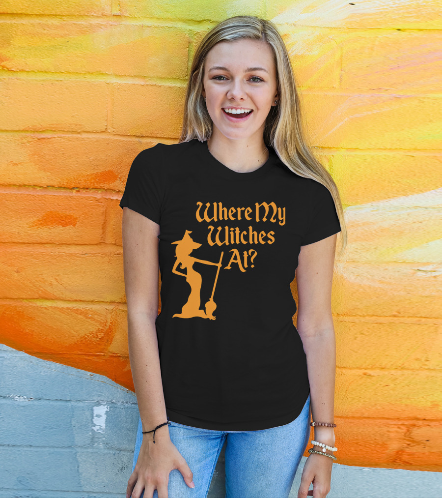 Where My Witches At Fitted Halloween Witch T-Shirt