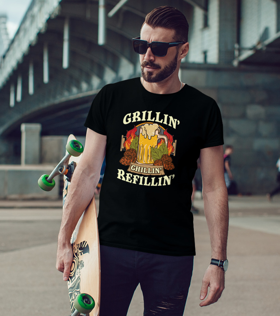 Grillin Chillin Refillin Beer Flames Hops Glass National Grilling Month T-Shirt