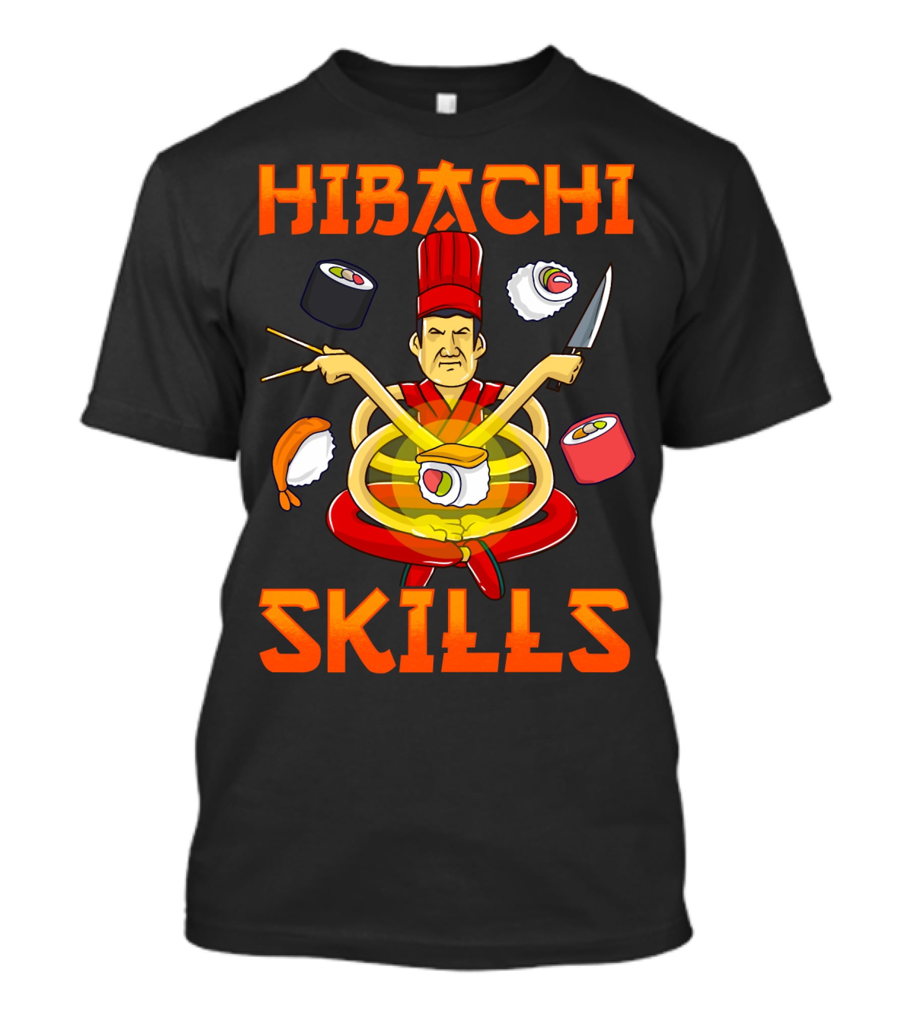 Hibachi Skills Chef Mastery With Sushi And Teppanyaki Elements T-Shirt