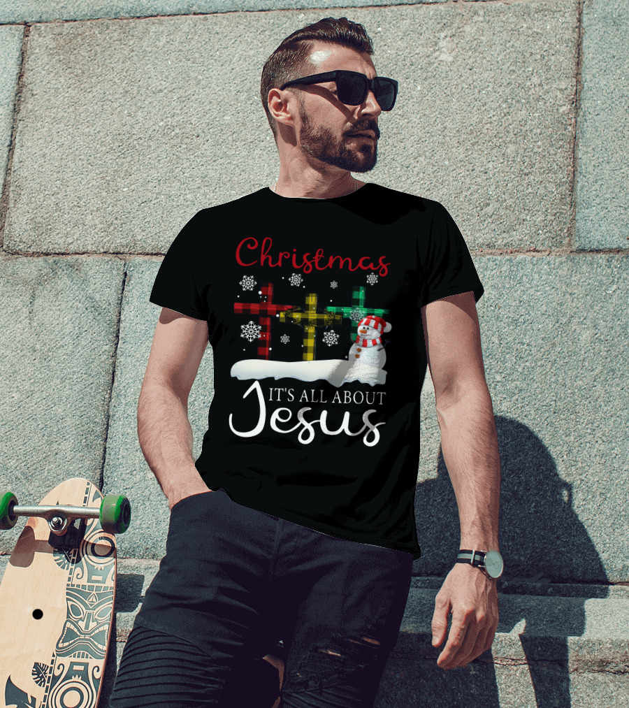 Christmas It's All About Jesus Crosses And Snowman T-Shirt
