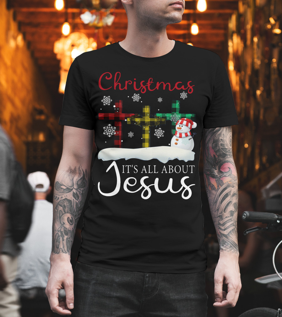 Christmas It's All About Jesus Crosses and Snowman T-Shirt